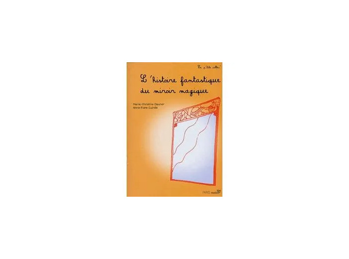 Livre L'histoire Fantastique Du Miroir Magique