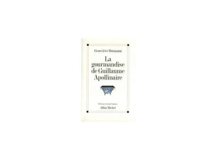Livre La gourmandise de Guillaume Apollinaire