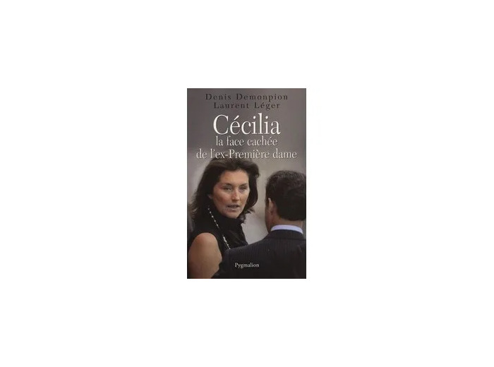 Livre Cécilia - La face cachée de l'ex - Première dame