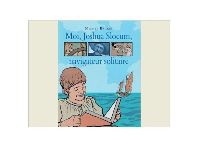 Livre Moi, Joshua Slocum, Navigateur Solitaire