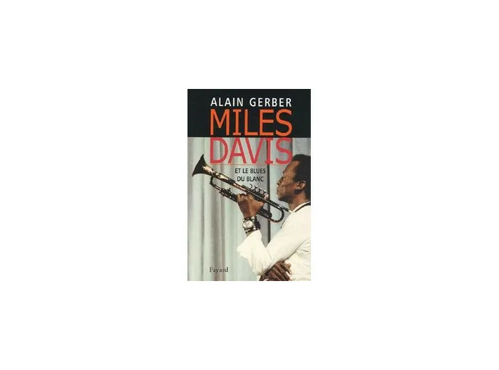 Livre Miles Davis Et Le Blues Du Blanc
