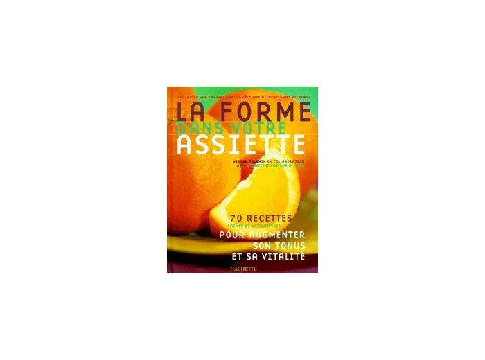 Livre La forme dans votre assiette