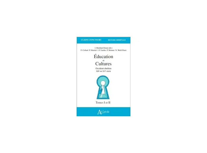 Livre EDUCATION ET CULTURES 2 VOLUMES. Occident chrétien XIIème - mi XVème siècle