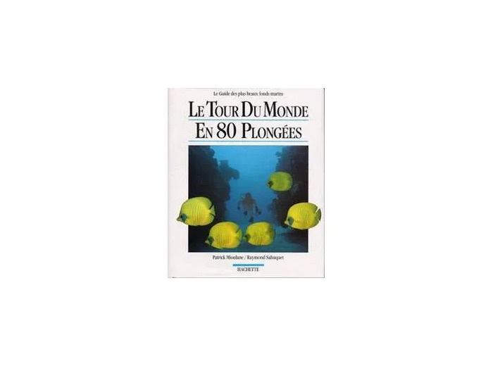 Livre Le Tour Du Monde En 80 Plongées