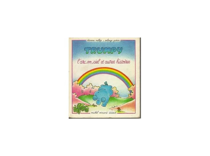Livre Trumpy - L'arc - en - ciel et autres histoires