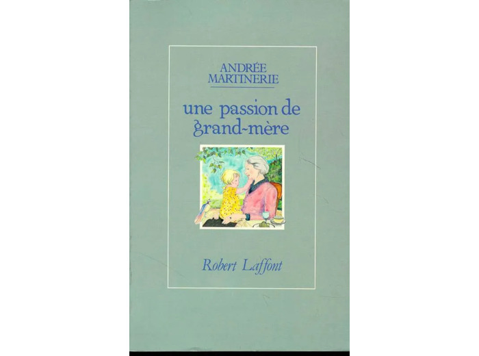 Livre Une Passion De Grand - Mere