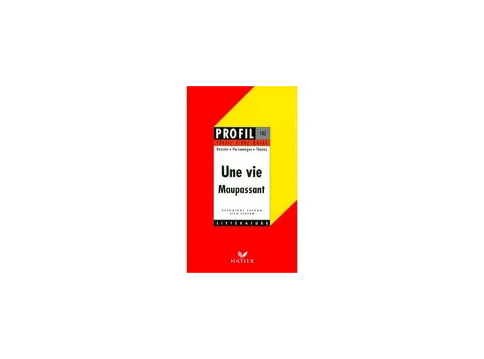 Livre 'Une vie', Maupassant (1883) - Résumé, personnages, thèmes