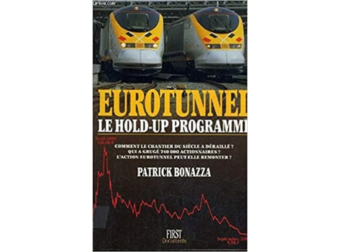 Livre Eurotunnel : Le hold - up programmé