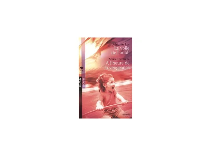 Livre Le Voile De L'oubli - A L'heure De La Vengeance