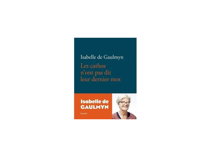 Livre Les Cathos N'ont Pas Dit Leur Dernier Mot