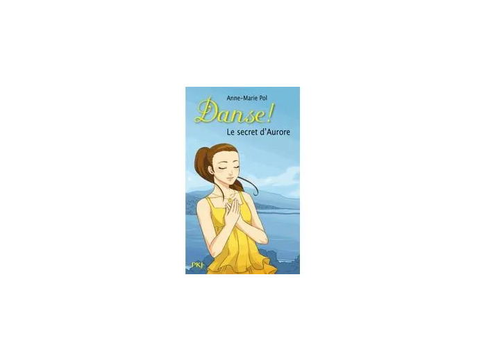 Livre Danse ! - numéro 22 Le secret d'Aurore