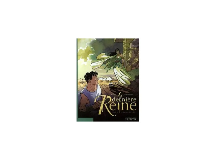 Livre La Dernière Reine Tome 1 - Le Cobra Du Nil