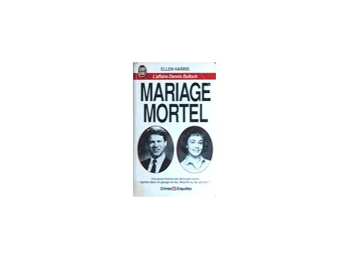 Livre Mariage Mortel - L'affaire Dennis Bulloch