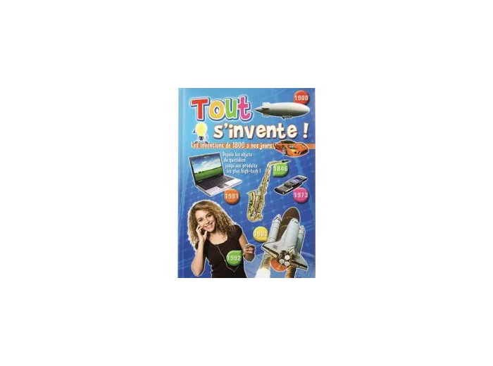 Livre TOUT S'INVENTE !