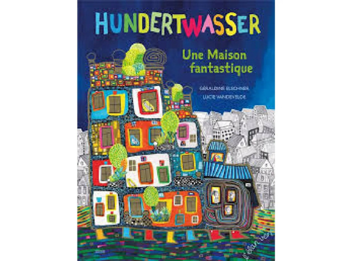 Livre Une maison fantastique - Hundertwasser