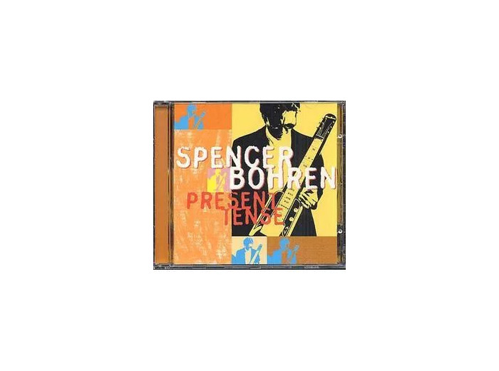 Cd Spencer Bohren - Present Tense (1996)