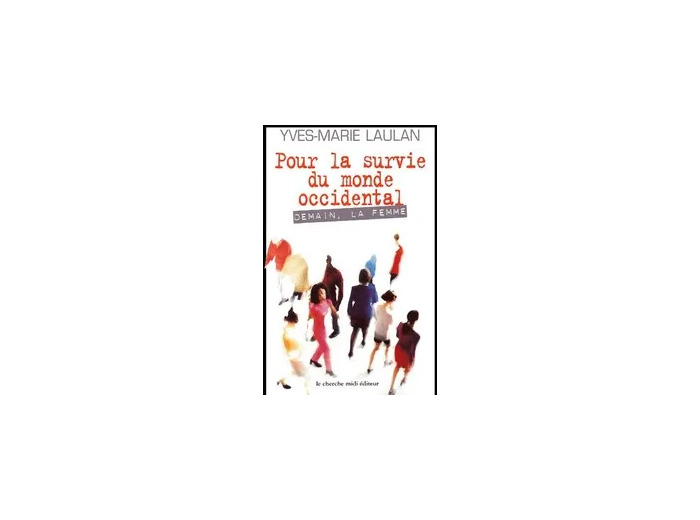 Livre Pour La Survie Du Monde Occidental - Demain, La Femme