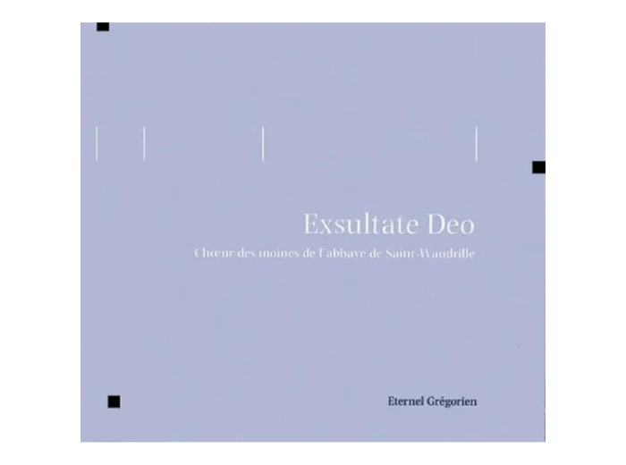 Cd Exsultate Deo : Liturgie de la Saint - Wandrille - Laudes, Sexte, Vêpres et Complies