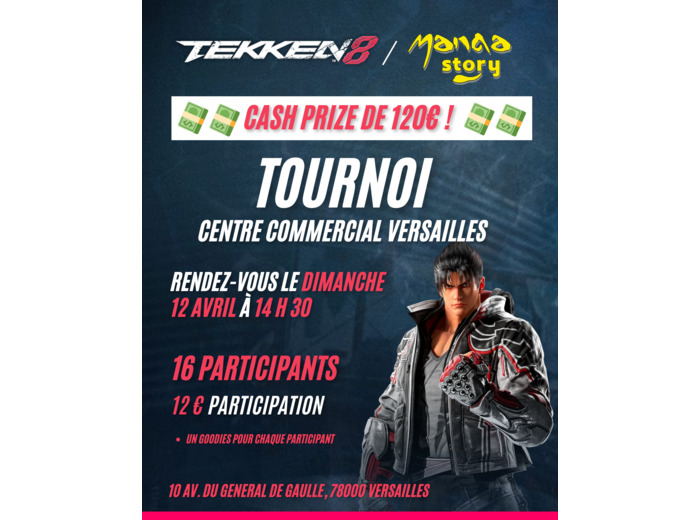 [TOURNOI] TEKKEN 8 - TOURNOI 16 PARTICIPANTS 12 AVRIL 14h30 à VERSAILLES - CASH PRIZE 120 € ! (Lire la description)