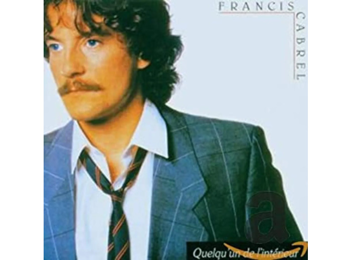 Cd Francis Cabrel - Quelqu'un De L'intérieur (1991)
