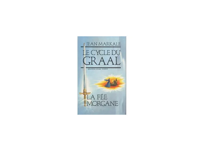 Livre Le Cycle Du Graal Tome 4 - La Fée Morgane