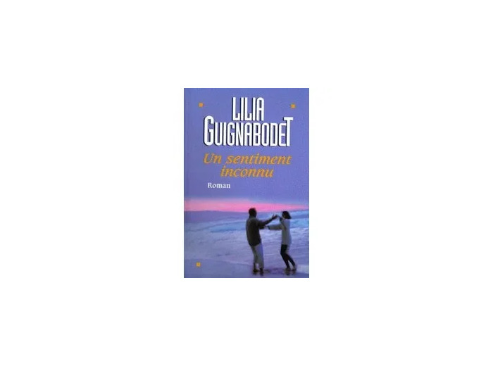 Livre Un sentiment inconnu. roman