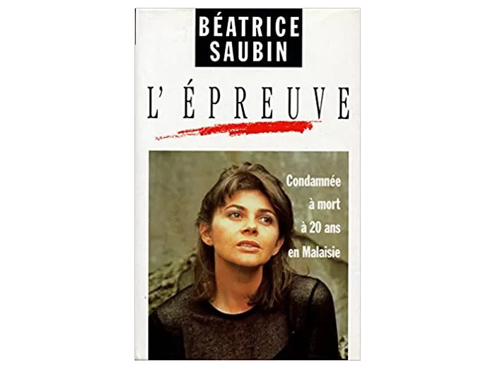 Livre L'epreuve - Condamnée À Mort À 20 Ans En Malaisie
