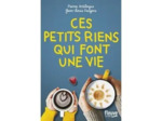 Livre Ces petits riens qui font une vie
