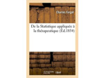 Livre De la Statistique appliquée à la thérapeutique