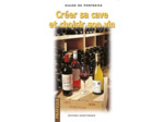 Livre CREER SA CAVE ET CHOISIR SON VIN - Poche