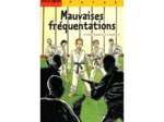Livre Mauvaises Fréquentations