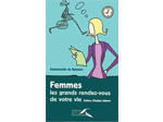 Livre Femmes : Les Grands Rendez - Vous De Votre Vie