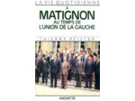 Livre La Vie Quotidienne À Matignon Au Temps De L'union De La Gauche