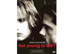 Dvd Too Young To Die ?