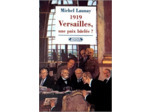 Livre Versailles, Une Paix Baclee ? Le Xxème Siècle Est Mal Parti