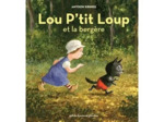 Livre Lou P'tit Loup et la bergère - Dès 3 ans