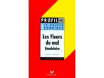 Livre LES FLEURS DU MAL (1857), BAUDELAIRE. Oral de français - Poche
