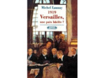 Livre Versailles, Une Paix Baclee ? Le Xxème Siècle Est Mal Parti