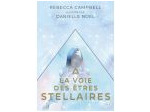 La voie des êtres stellaires (Coffret)  Rebecca CAMPBELL, (illustratrice) Danielle NOEL