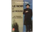 Livre Le Noir et Le Rouge Ou L'histoire D'une Ambition