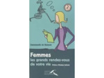 Livre Femmes : Les Grands Rendez - Vous De Votre Vie
