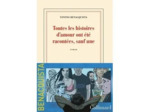 Livre Toutes les histoires d'amour ont été racontées, sauf une