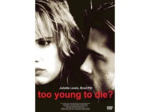 Dvd Too Young To Die ?