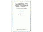 Livre Quelle Identite Pour L'europe ? Le Multiculturalisme À L'épreuve