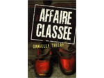 Livre Affaire classée / Thiery, Danielle / Réf: 16394