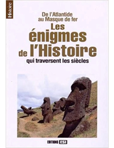 Livre Les énigmes de l'histoire qui traversent les siècles : De l'Atlantide au Masque de fer