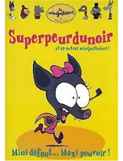 Dvd Les Minijusticiers - Vol. 3 : Superpeurdunoir