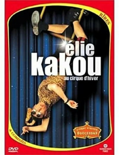 Dvd Elie Kakou : Au cirque d'hiver