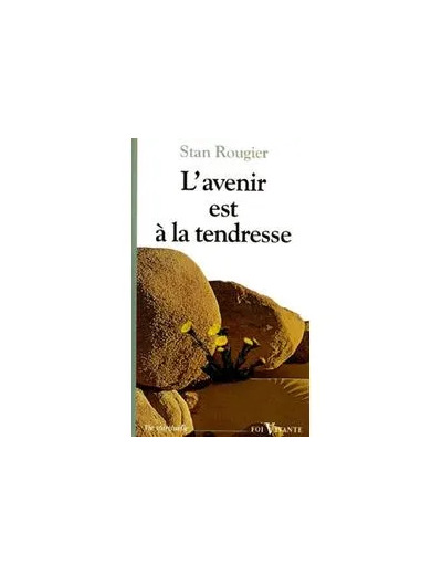 Livre L'avenir est à la tendresse
