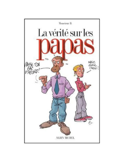 Livre La Vérité Sur Les Papas